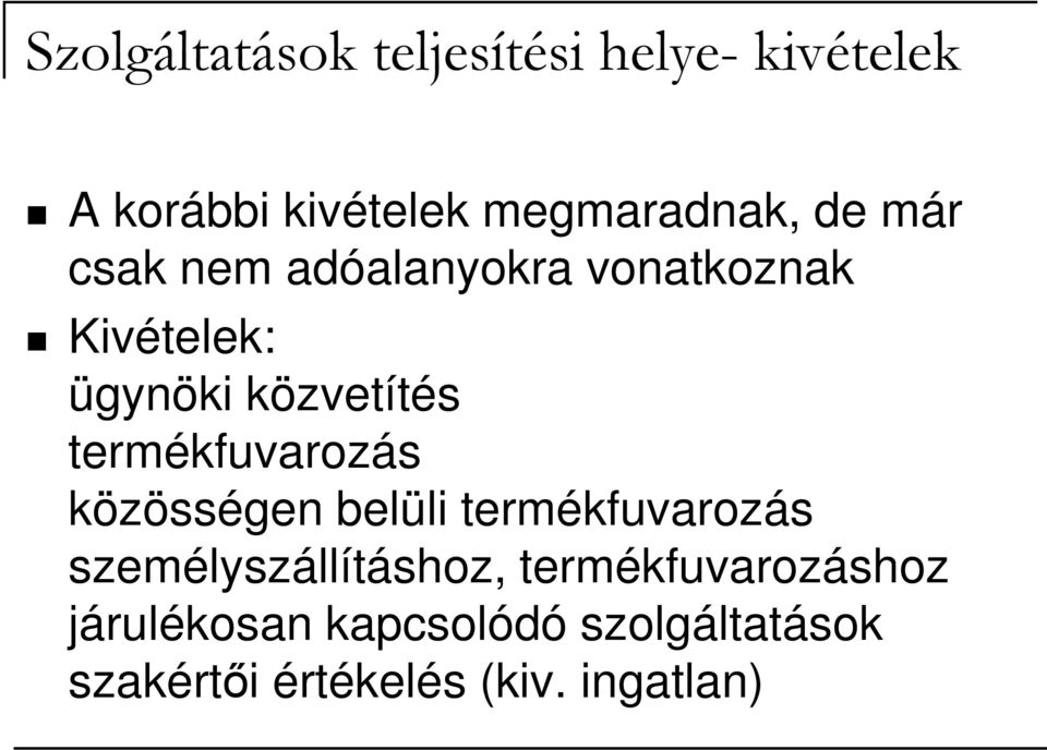 termékfuvarozás közösségen belüli termékfuvarozás személyszállításhoz,