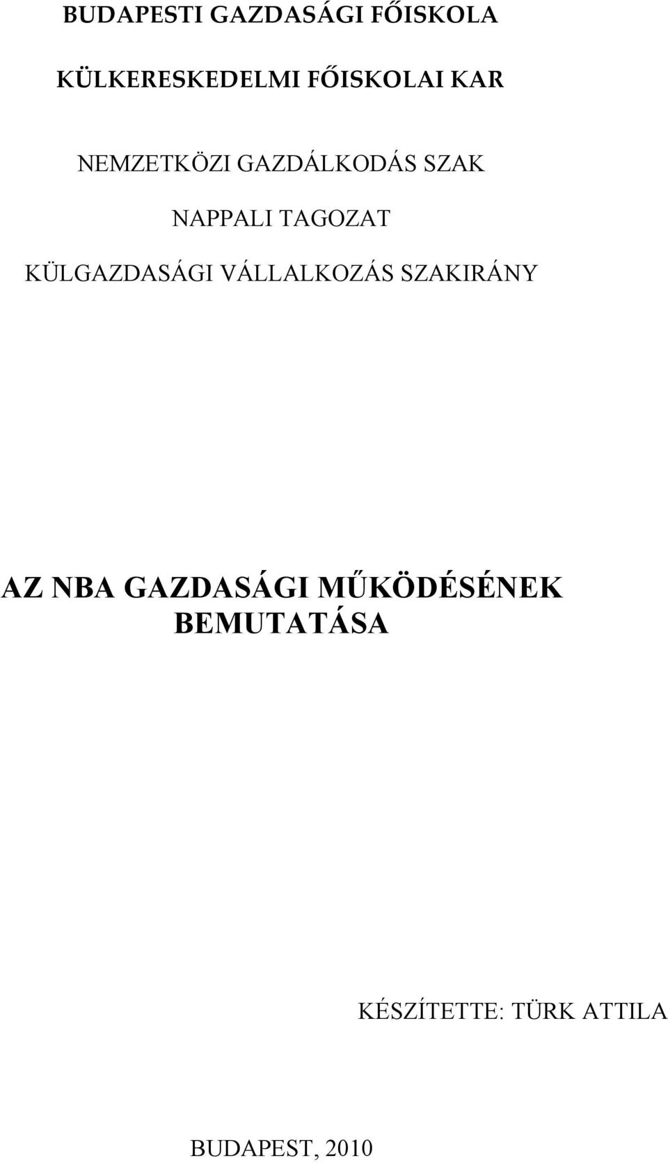 TAGOZAT KÜLGAZDASÁGI VÁLLALKOZÁS SZAKIRÁNY AZ NBA