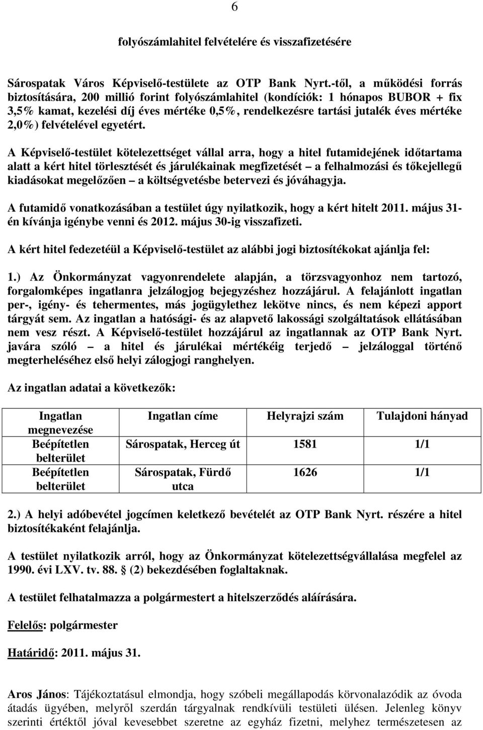 2,0%) felvételével egyetért.