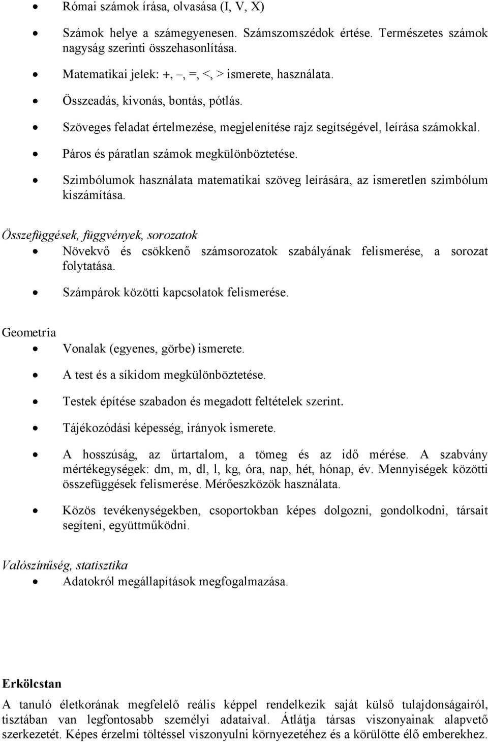 Szimbólumok használata matematikai szöveg leírására, az ismeretlen szimbólum kiszámítása.