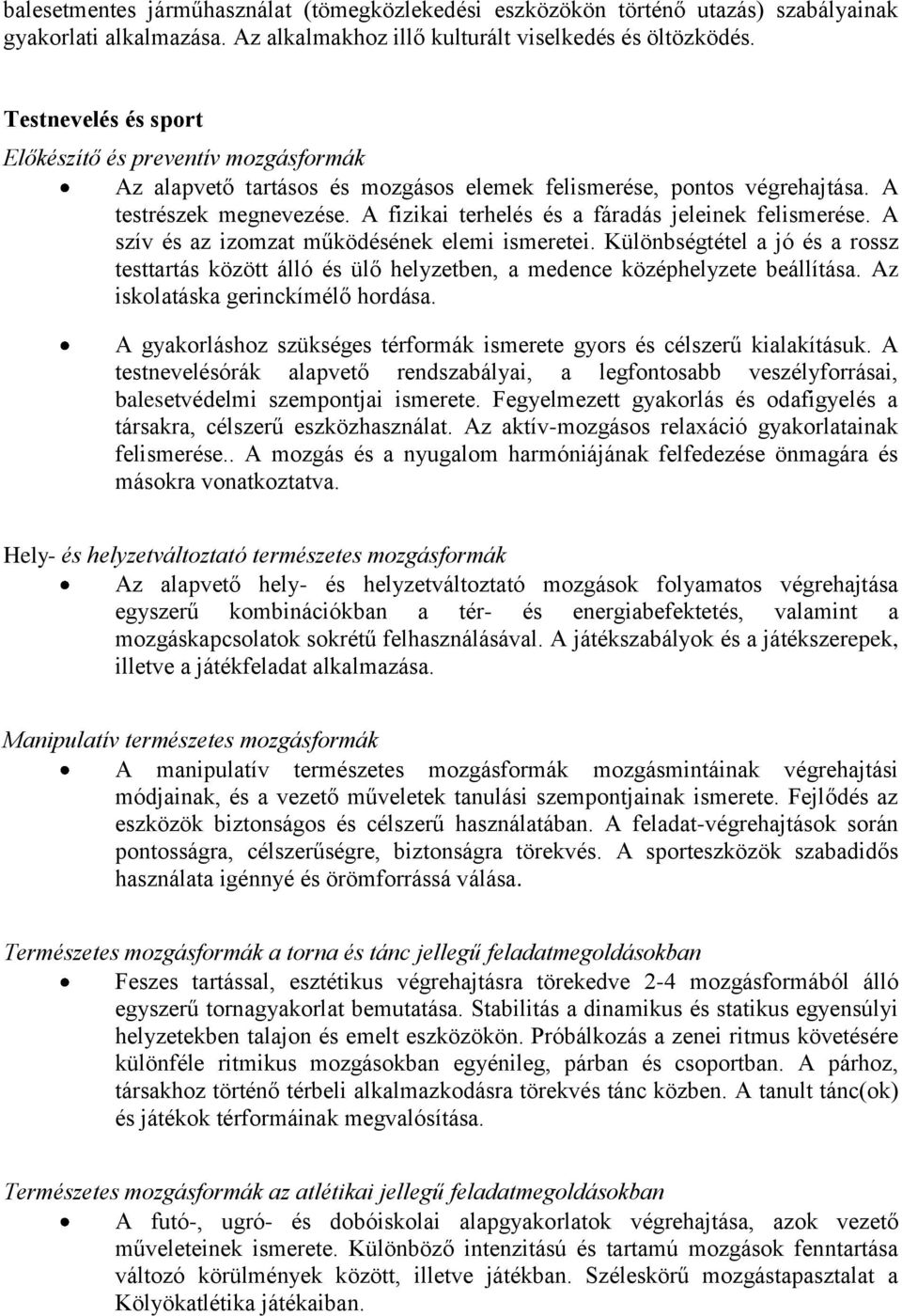 A fizikai terhelés és a fáradás jeleinek felismerése. A szív és az izomzat működésének elemi ismeretei.