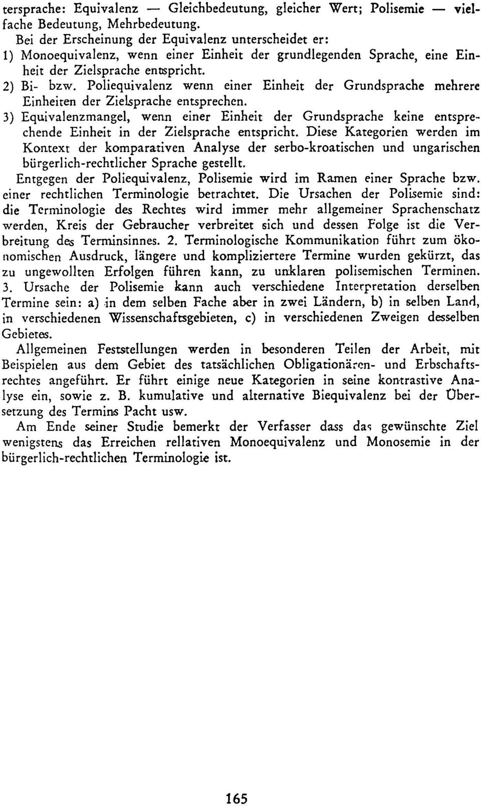 Poliequivalenz wenn einer Einheit der Grundsprache mehrere Einheiten der Zielsprache entsprechen.