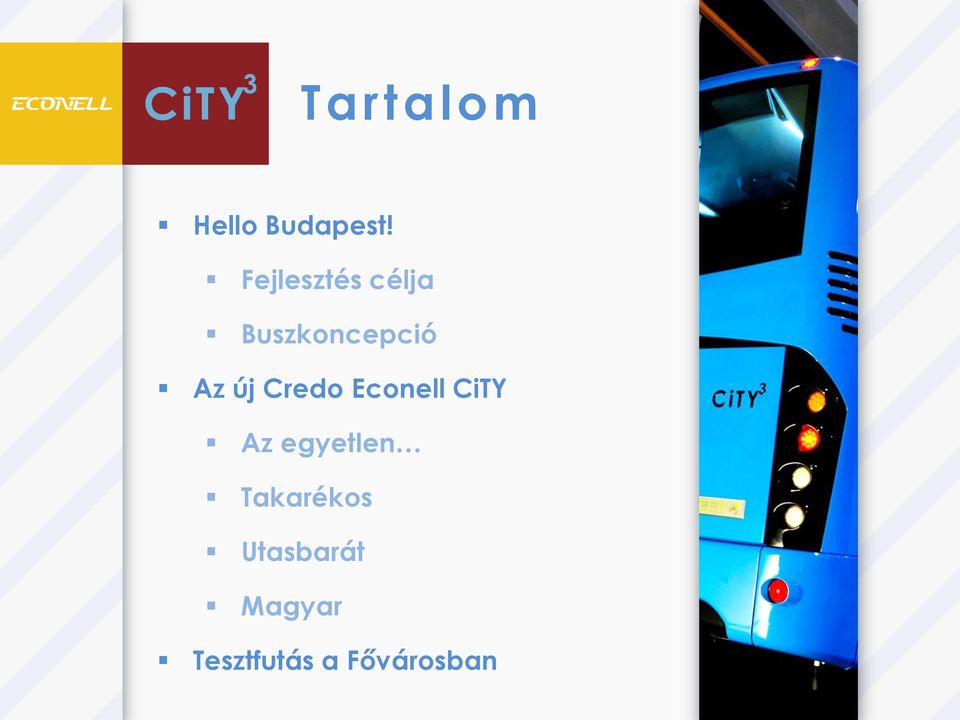 új Credo Econell CiTY Az egyetlen