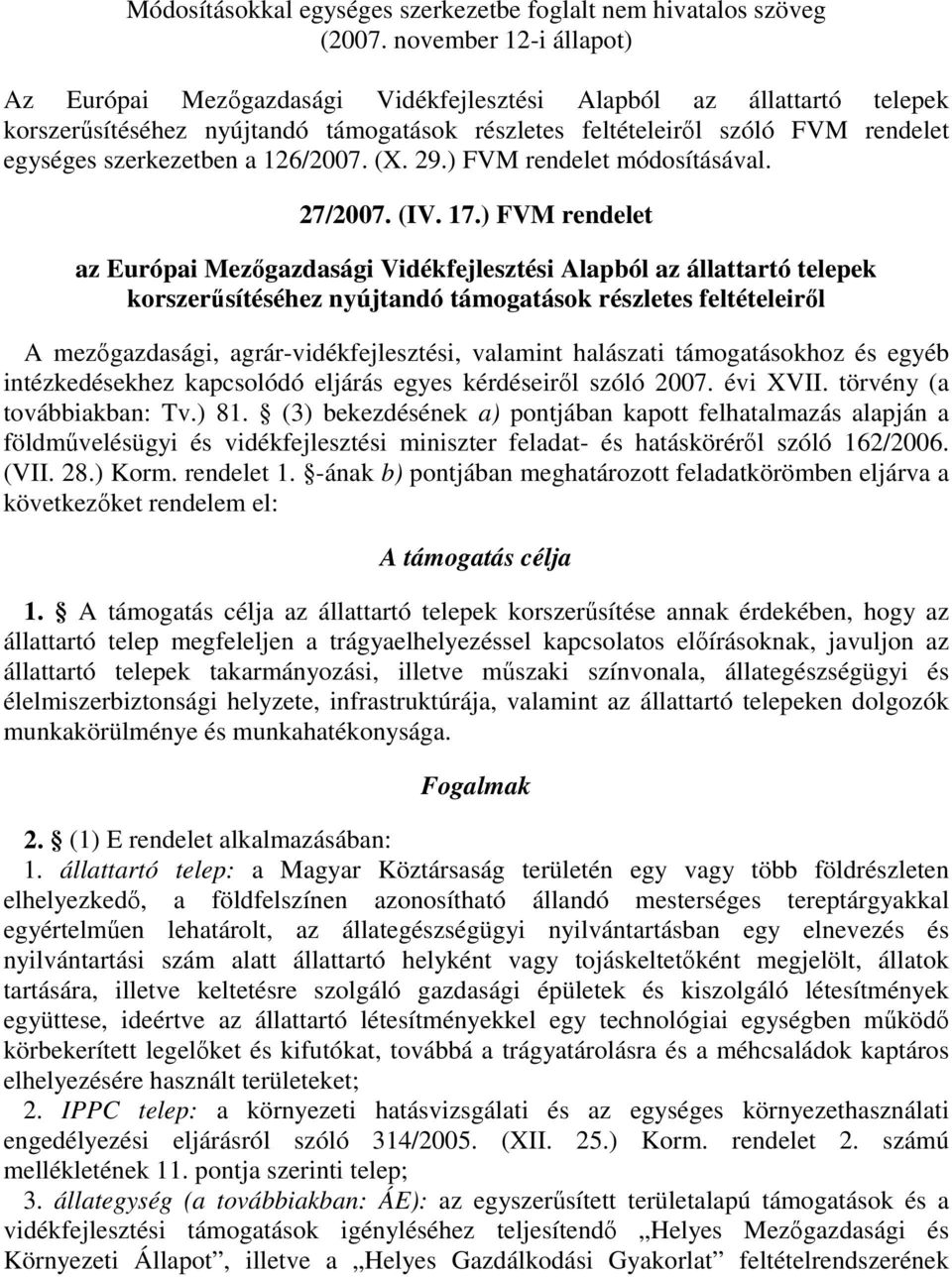 a 126/2007. (X. 29.) FVM rendelet módosításával. 27/2007. (IV. 17.