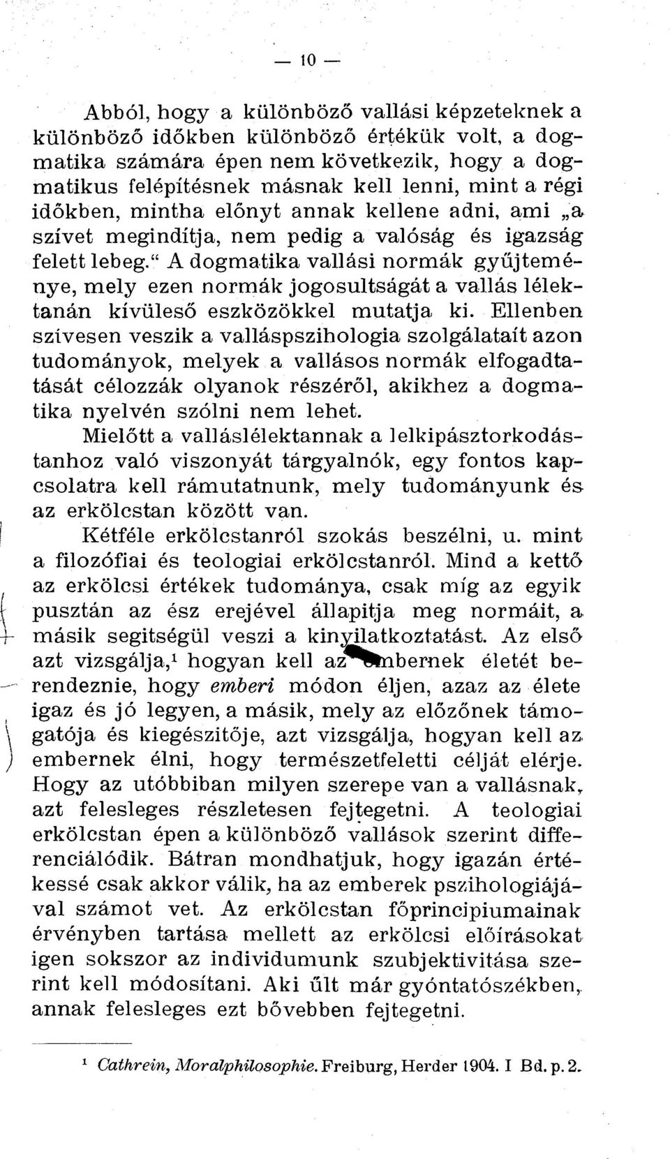 " A dogmatika vallasi normak gyiljtemenye, mely ezen normak jogosultsagat a vallas leektanan kivuleso eszkozokkel mutatja, ki.