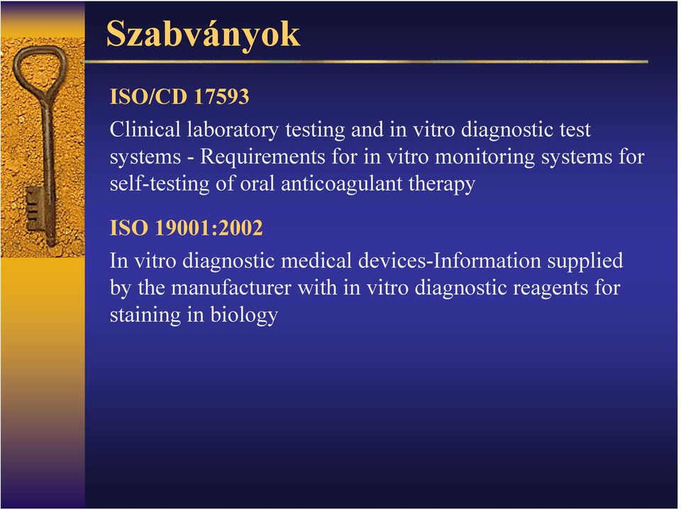 anticoagulant therapy ISO 19001:2002 In vitro diagnostic medical