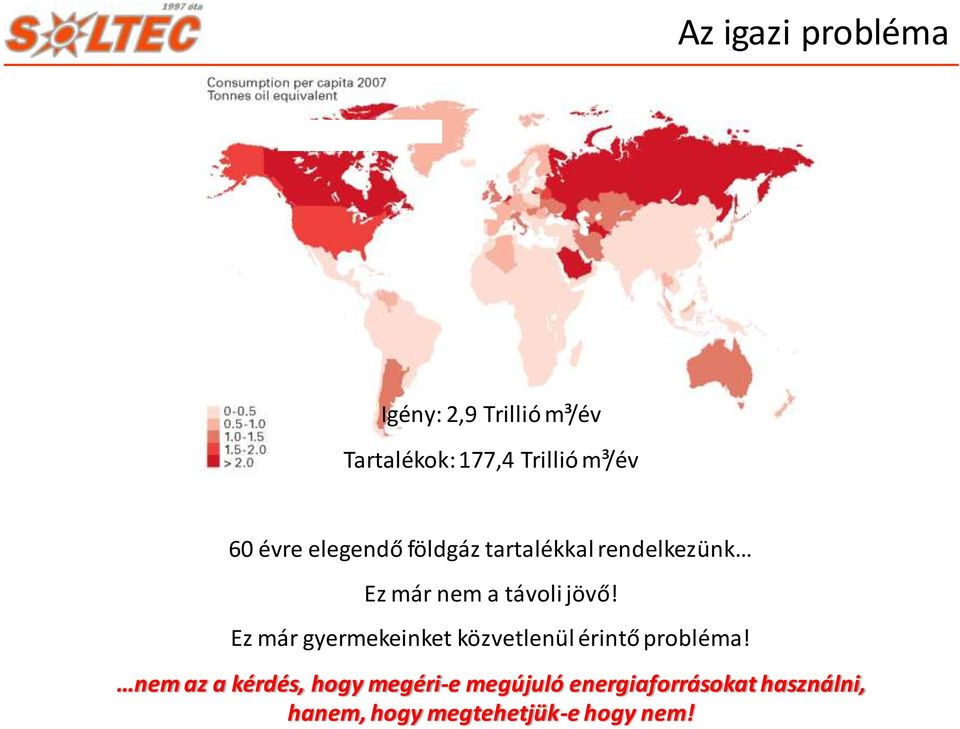 Ez már gyermekeinket közvetlenül érintő probléma!