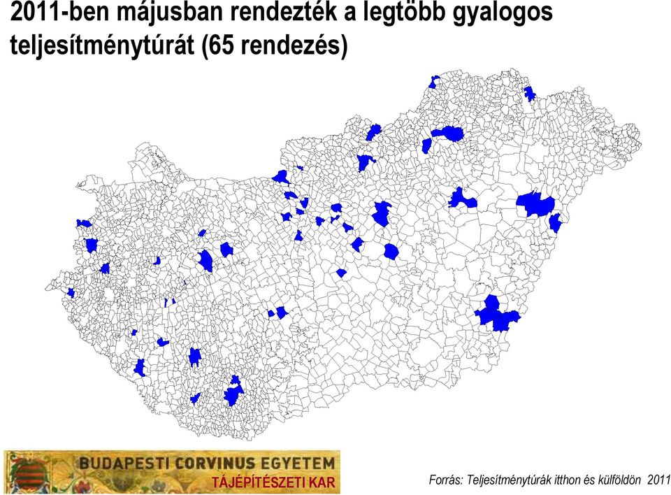 teljesítménytúrát (65 rendezés)