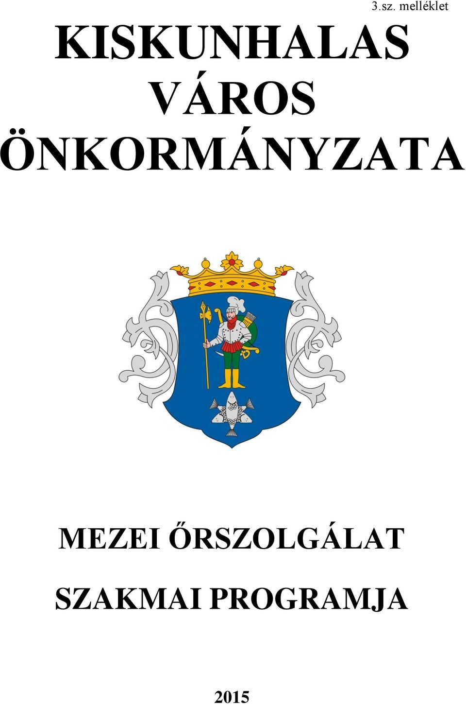 ÖNKORMÁNYZATA MEZEI