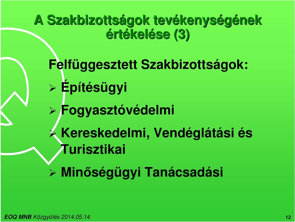 Építésügyi Fogyasztóvédelmi Kereskedelmi,