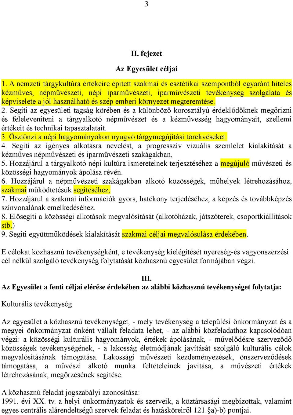 használható és szép emberi környezet megteremtése. 2.