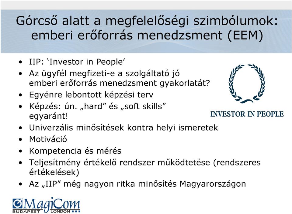 hard és soft skills egyaránt!