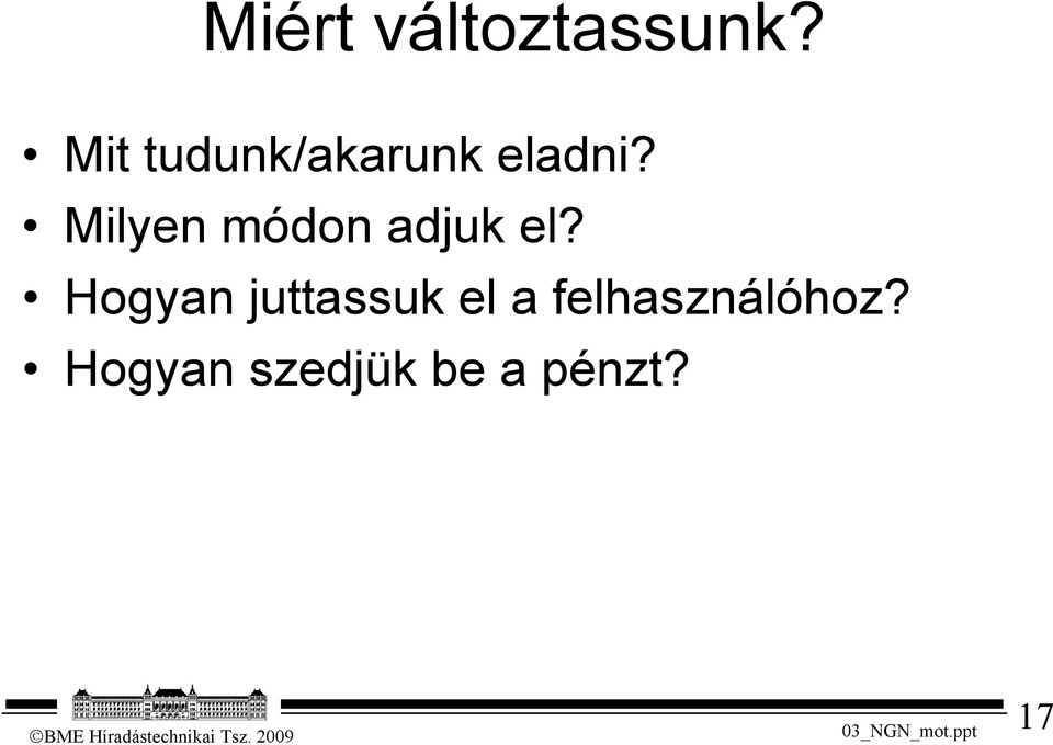 Milyen módon adjuk el?