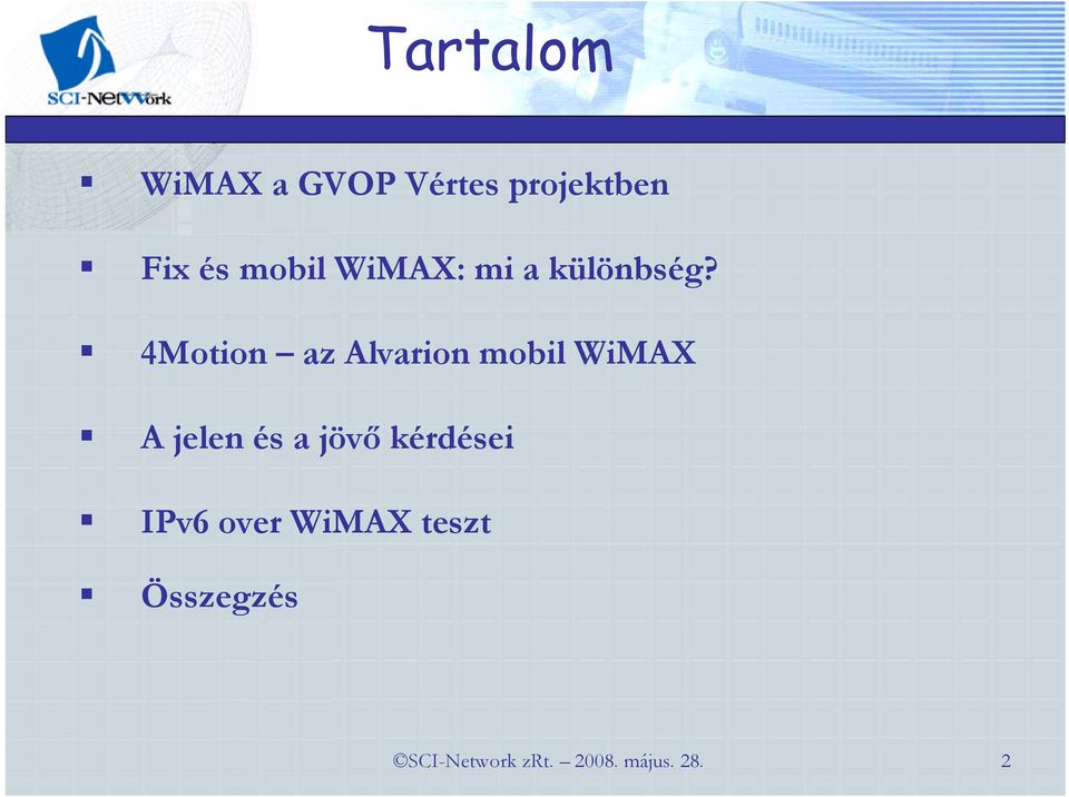 4Motion az Alvarion mobil WiMAX A jelen és a jövı