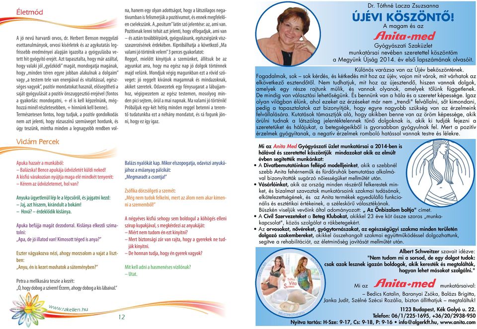 Kislánya elkezdi szimatolni: Apa, de jó illatod van! Kimosott téged is anya? Eszter vágyakozva nézi, ahogy morzsolom a vajat a lisztben: Anyu, én is kezet moshatok a süteményben?