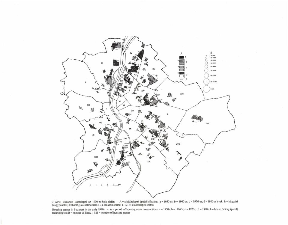 (nagypaneles) technológia alkalmazása; B = a lakások száma; 1-121 = a lakótelepek száma Housing estates in Budapest in