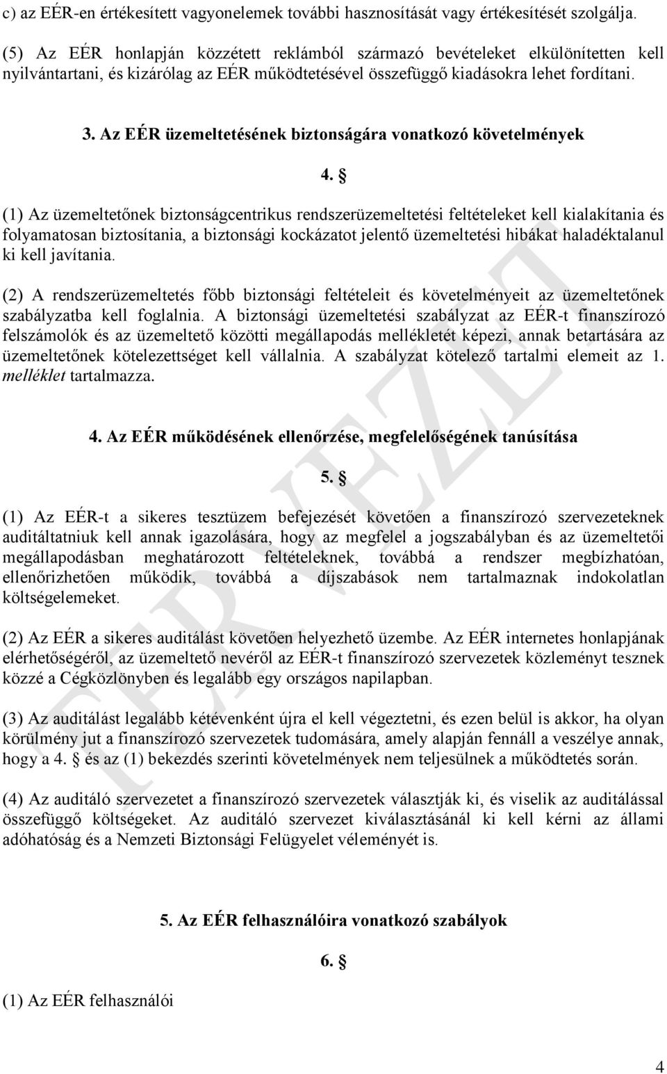 Az EÉR üzemeltetésének biztonságára vonatkozó követelmények 4.