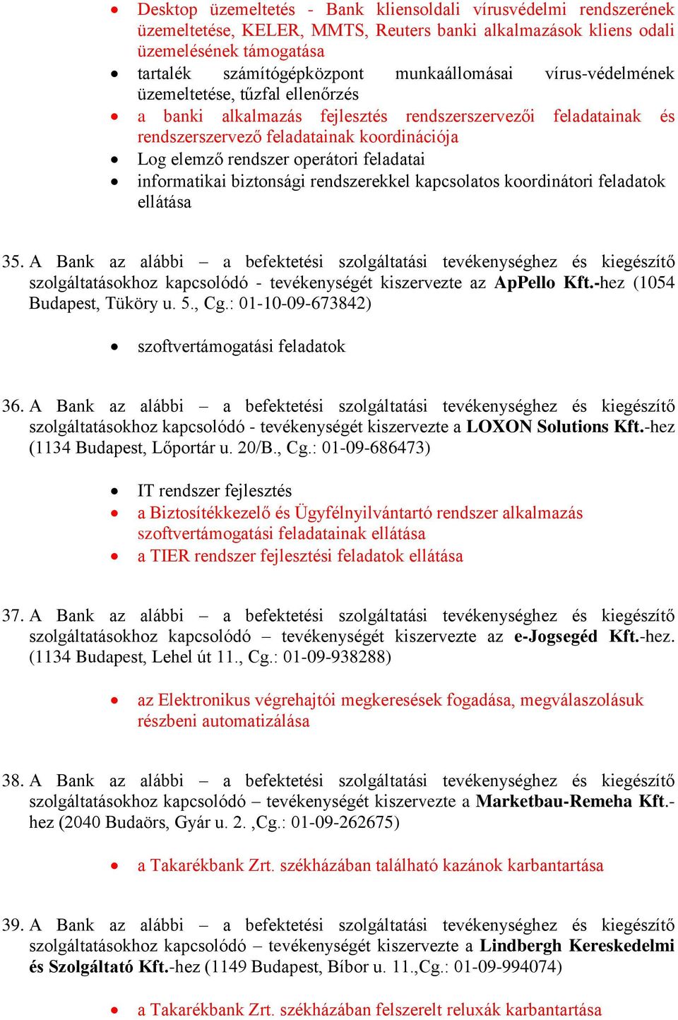 informatikai biztonsági rendszerekkel kapcsolatos koordinátori feladatok ellátása 35.