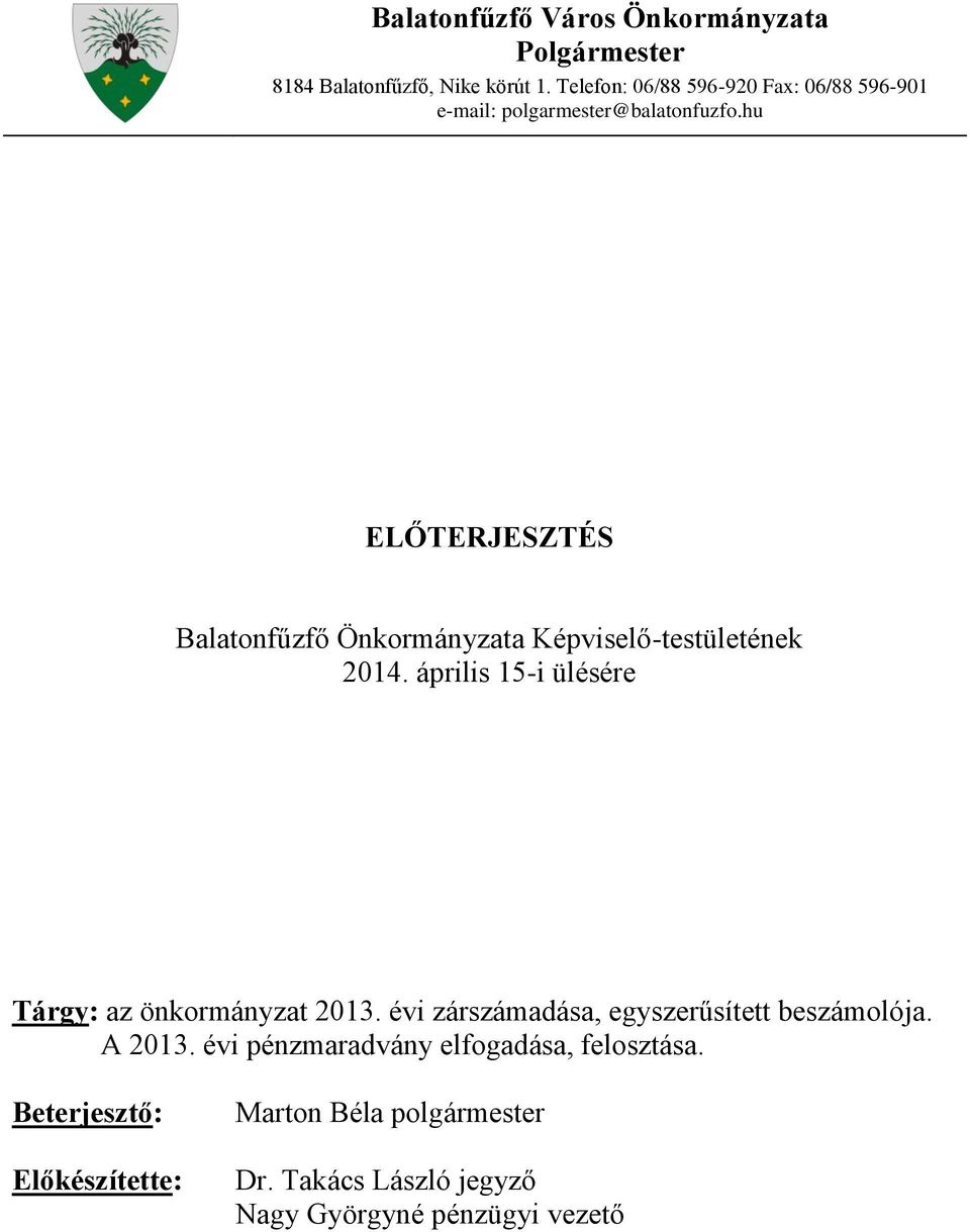 hu ELŐTERJESZTÉS Balatonfűzfő Önkormányzata Képviselő-testületének 2014.