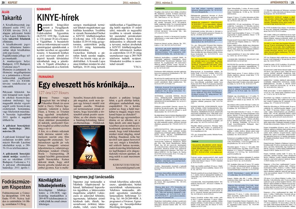 Illetmény és juttatások: z illetmény megállapítására és a juttatásokra a Közalkalmazottak jogállásáról szóló 1992. évi XXXIII. törvény rendelkezései az irányadók.