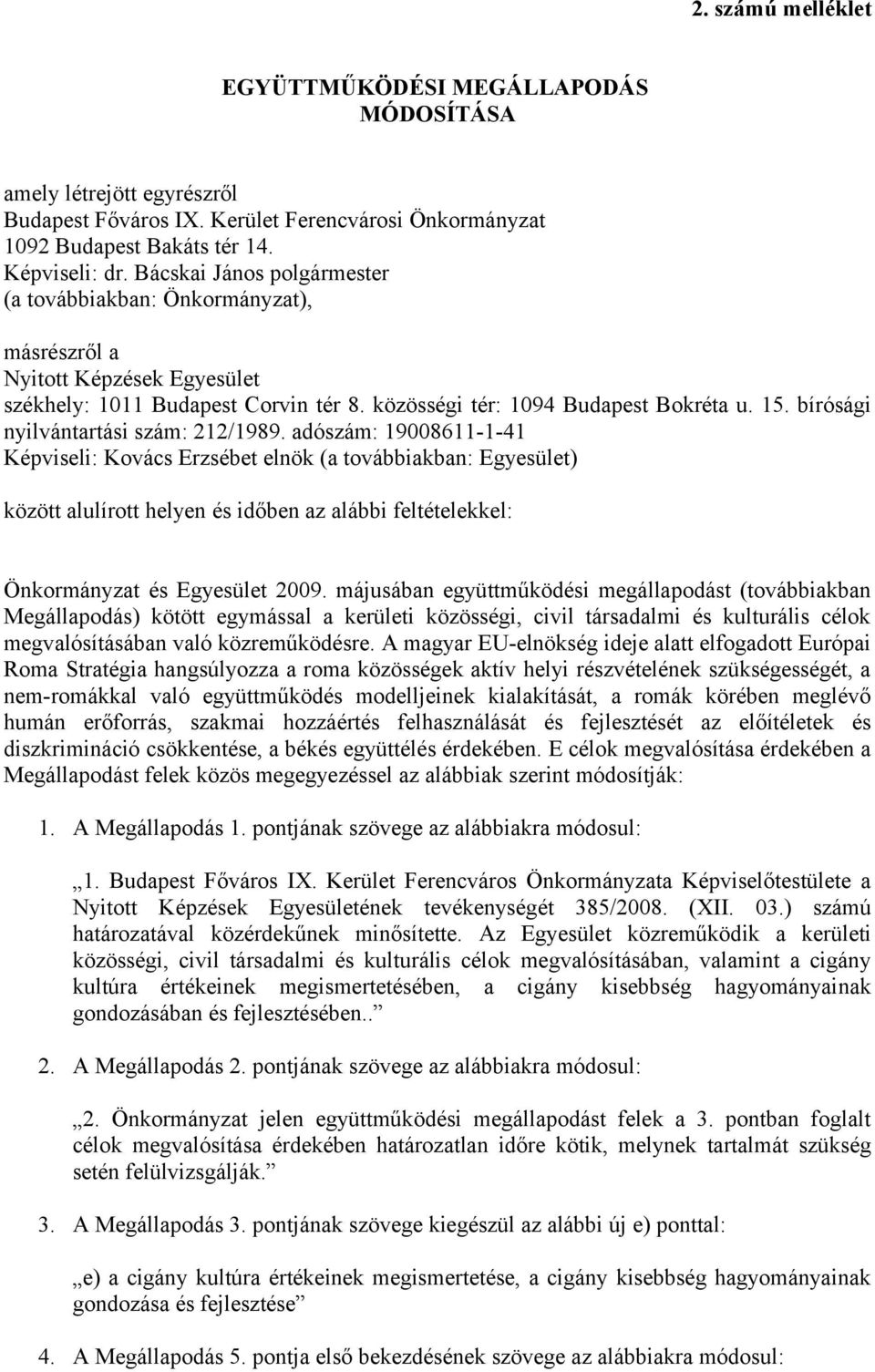 bírósági nyilvántartási szám: 212/1989.