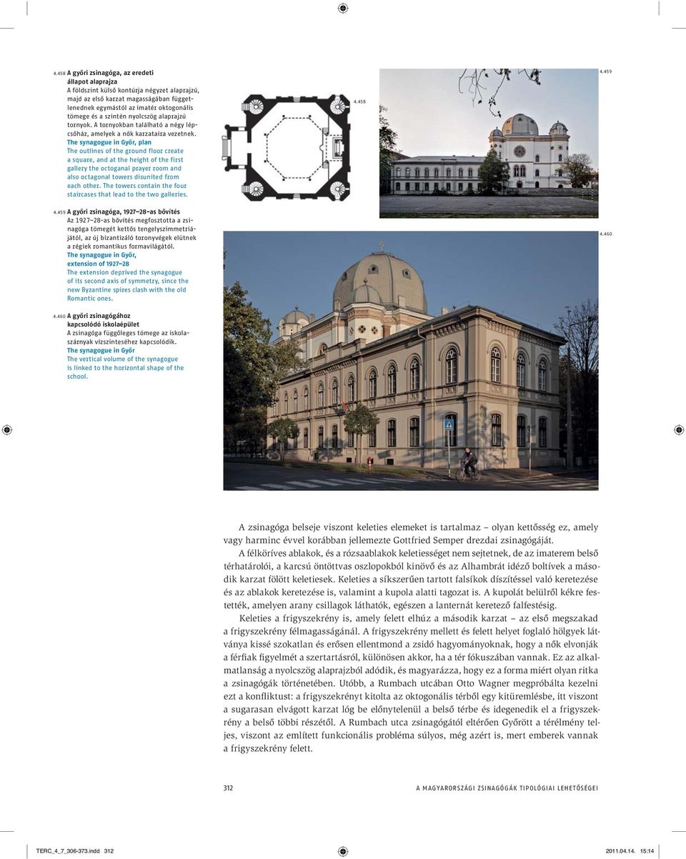 , plan The outlines of the ground floor create a square, and at the height of the first gallery the octoganal prayer room and also octagonal towers disunited from each other.