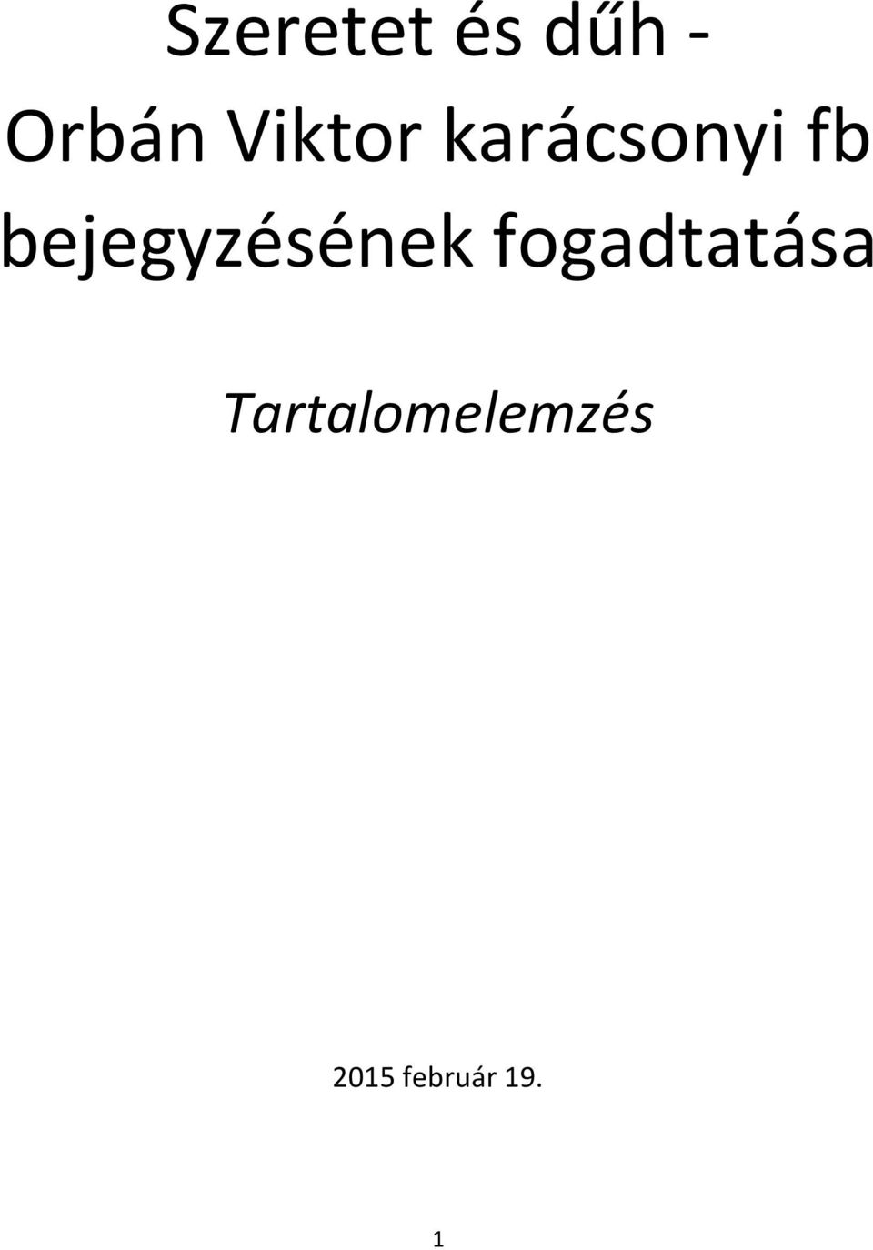 bejegyzésének fogadtatása