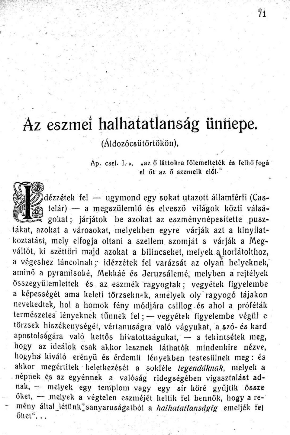 1lOztatást mely elfogja oltani a szellem szomját s várják a Megváltót ki széttöri majd azokat a bilincsellét melyek \)lorlátolthoz a v~geshez aminő láncol nak ;' idézzétek fel varázsát az olyan