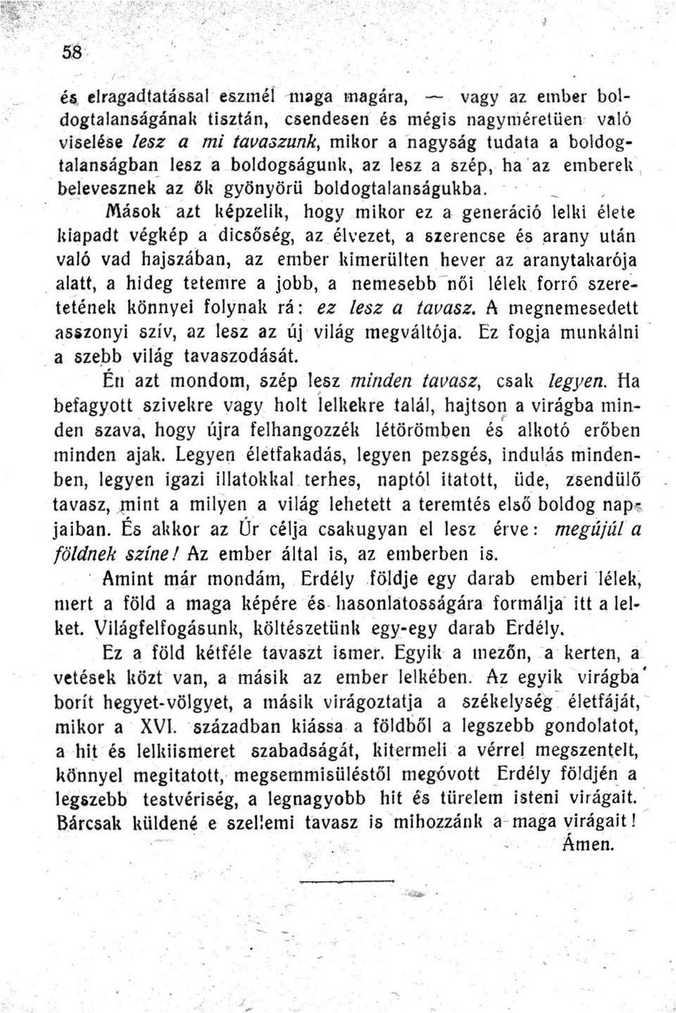 generáció lelki élete Itiapadt végkép a ' dicsőség az élvezet a szerencse és arany után való vad hajs7ában az ember Ilimerülten hever az aranytallarója alatt a hideg tetenire a jobb a nemesebb női