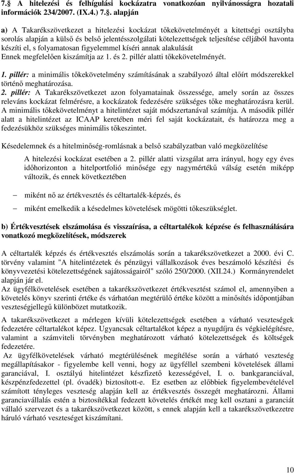 készíti el, s folyamatosan figyelemmel kíséri annak alakulását Ennek megfelelően kiszámítja az 1.