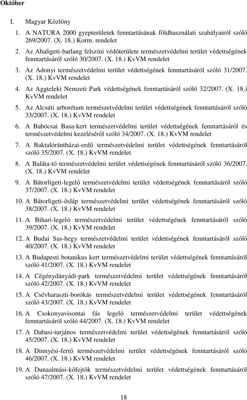 Az Alcsúti arborétum természetvédelmi terület védettségének fenntartásáról szóló 33/2007. (X. 18.) KvVM 6.
