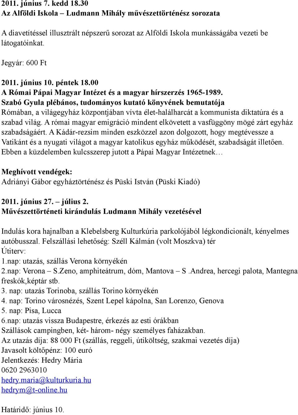 Szabó Gyula plébános, tudományos kutató könyvének bemutatója Rómában, a világegyház központjában vívta élet-halálharcát a kommunista diktatúra és a szabad világ.