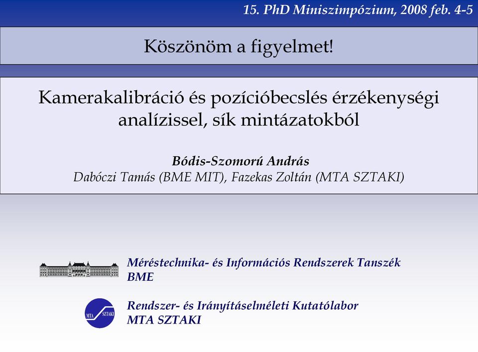 András Dabóczi Tamás (BME MIT), Fazekas Zoltán (MTA SZTAKI)