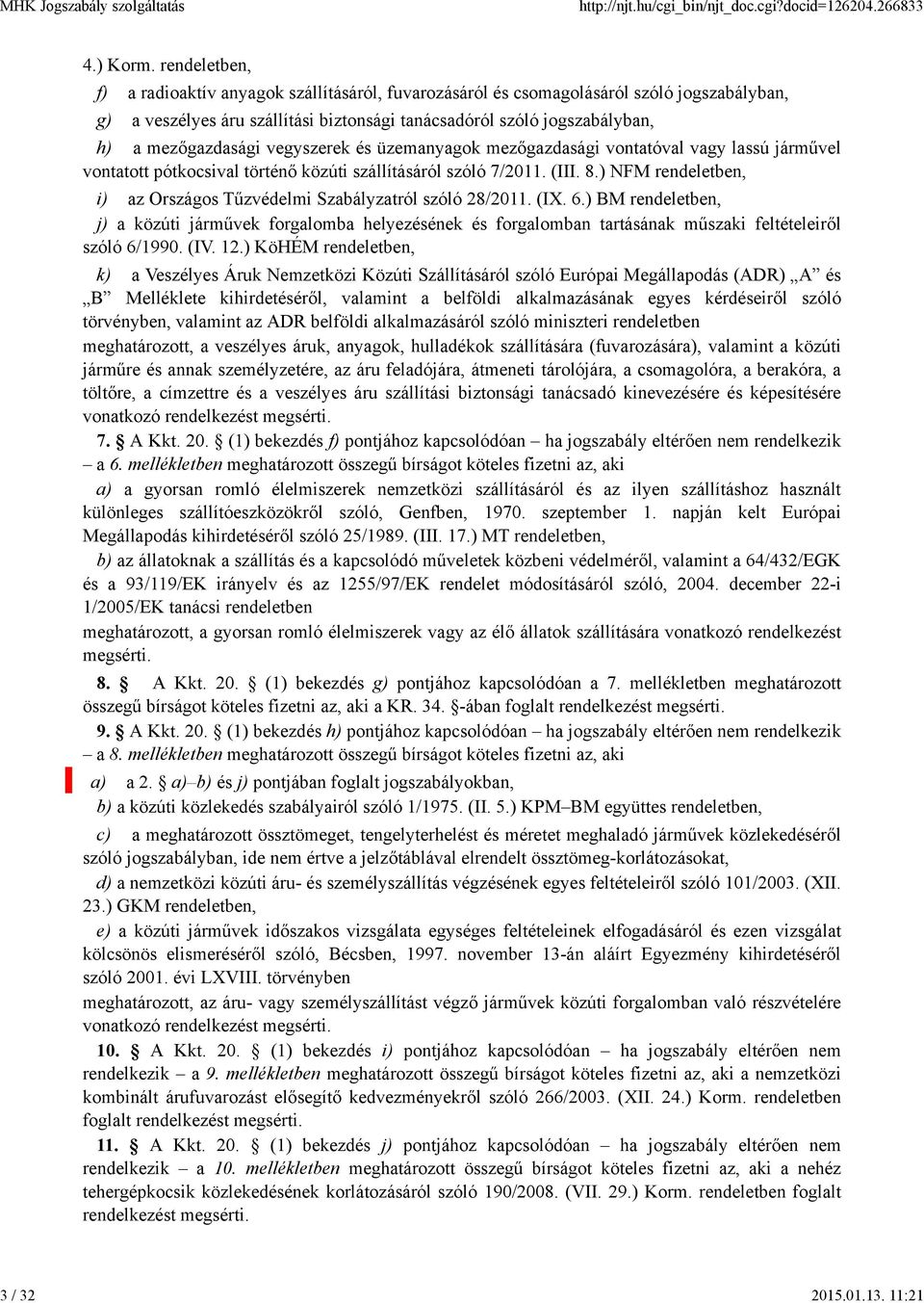 vegyszerek és üzemanyagok mezőgazdasági vontatóval vagy lassú járművel vontatott pótkocsival történő közúti szállításáról szóló 7/2011. (III. 8.