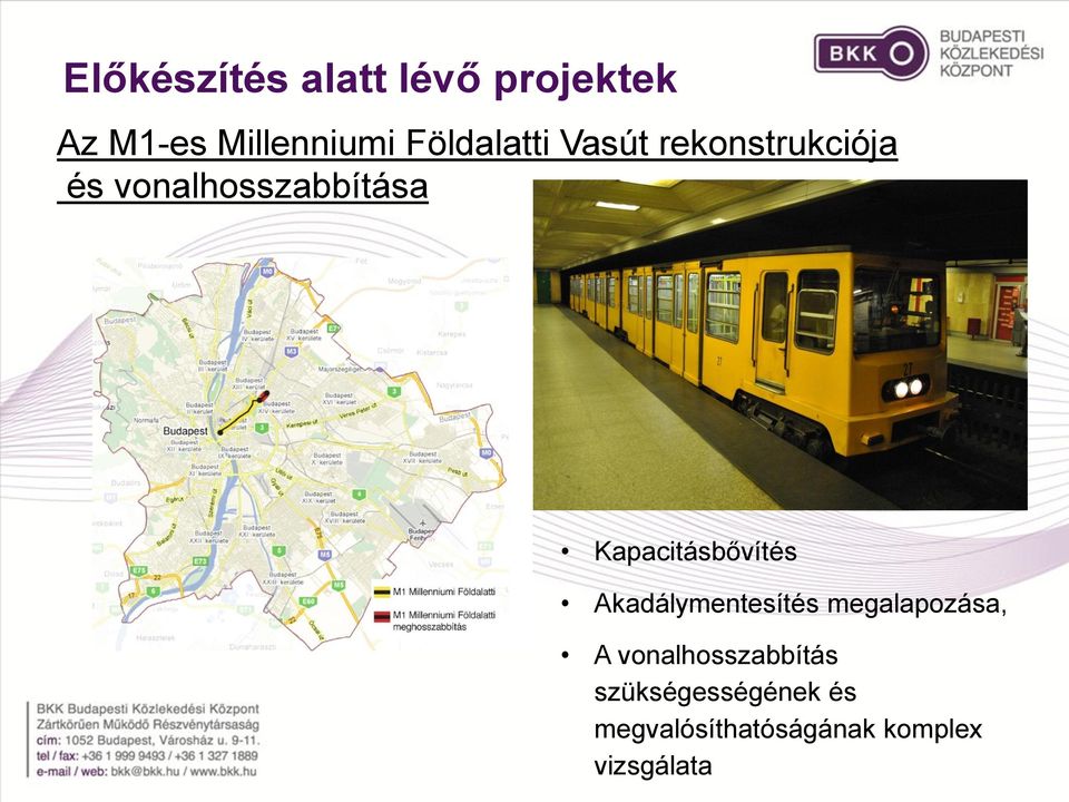 Kapacitásbővítés Akadálymentesítés megalapozása, A