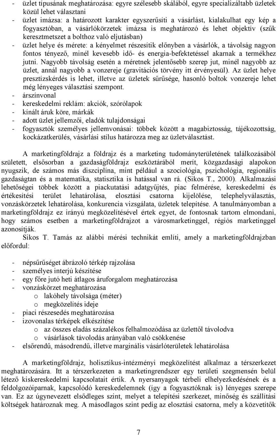 nagyon fontos tényező, minél kevesebb idő- és energia-befektetéssel akarnak a termékhez jutni.