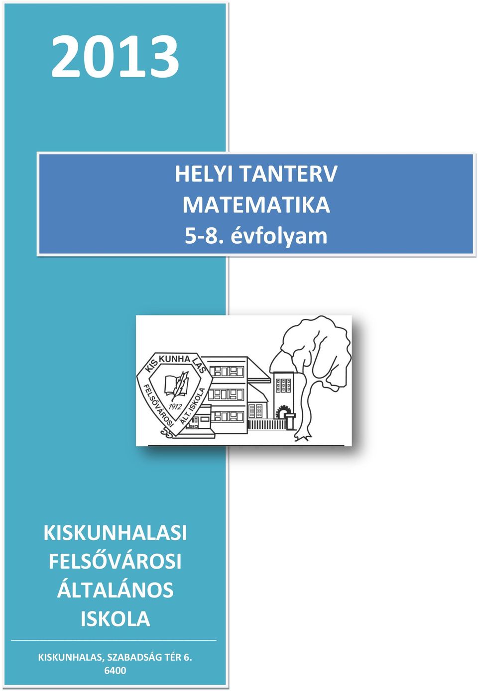 FELSŐVÁROSI ÁLTALÁNOS ISKOLA