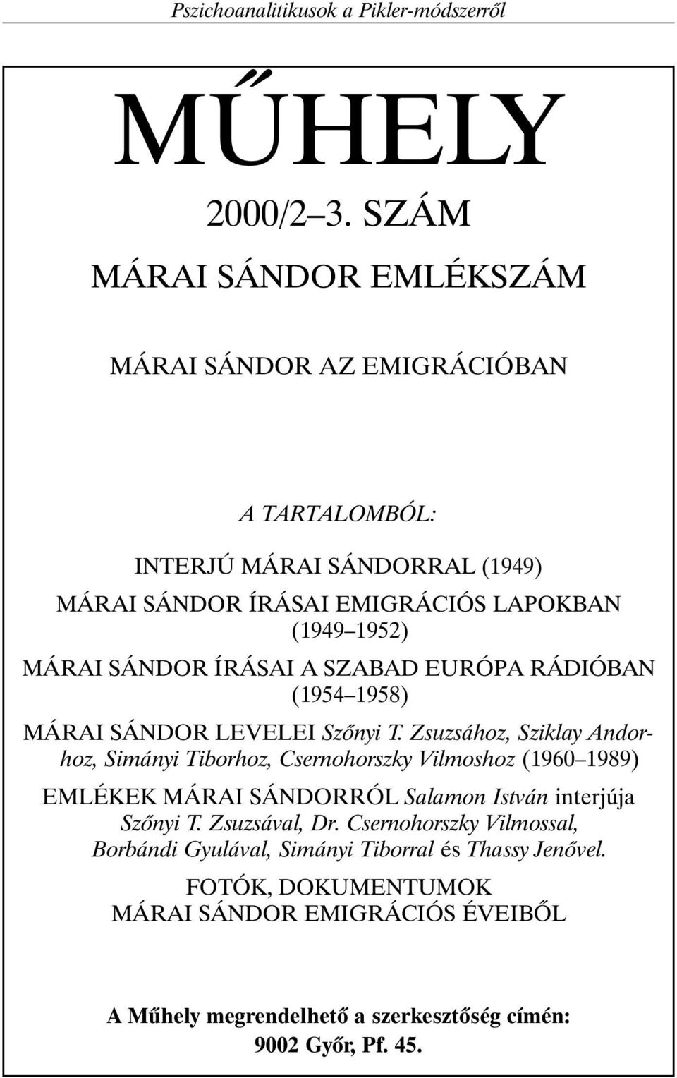 SÁNDOR ÍRÁSAI A SZABAD EURÓPA RÁDIÓBAN (1954 1958) MÁRAI SÁNDOR LEVELEI Szõnyi T.