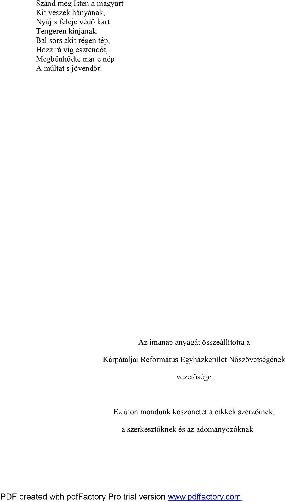 Az imanap anyagát összeállította a Kárpátaljai Református Egyházkerület Nőszövetségének