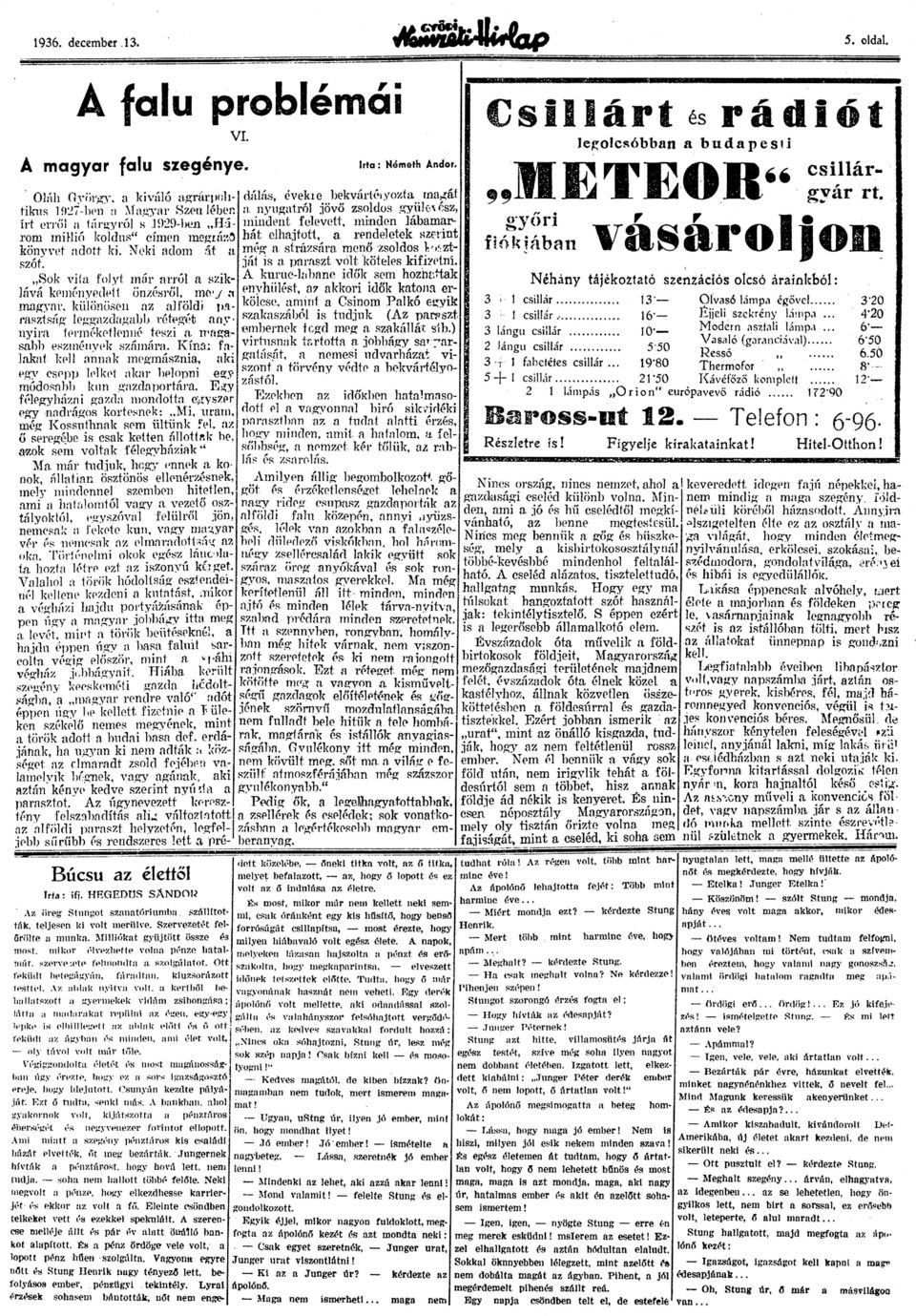 nyugtról jövő zsoldos gyüle z, írt erről tárgyról s 1929-ben Bá - mindent felevett, minden lábmrrom millió koldus" címen inegráz hát elhjtott, rendeletek szerint könyvet dott ki.