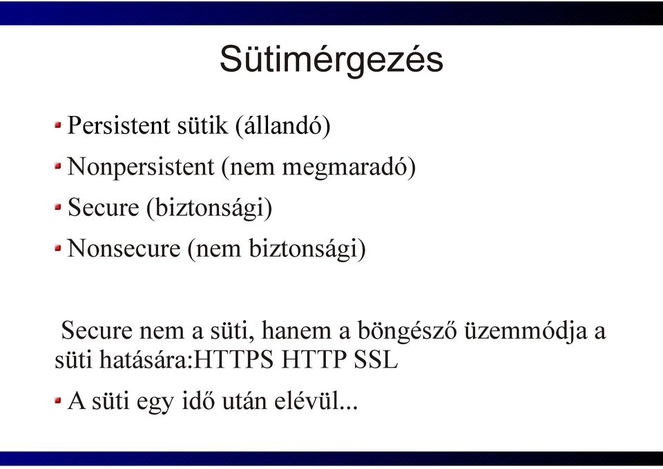 biztonsági) Secure nem a süti, hanem a böngésző