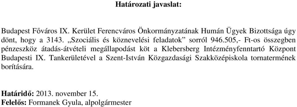 Szociális és köznevelési feladatok sorról 946.