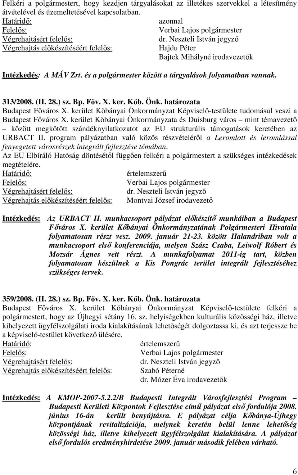 kerület Kőbányai Önkormányzat Képviselő-testülete tudomásul veszi a Budapest Főváros X.