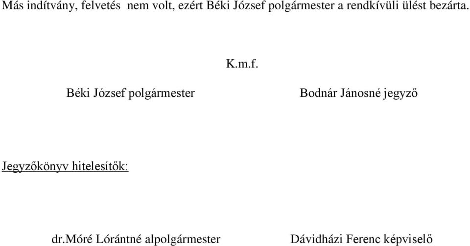 Béki József polgármester Bodnár Jánosné jegyző