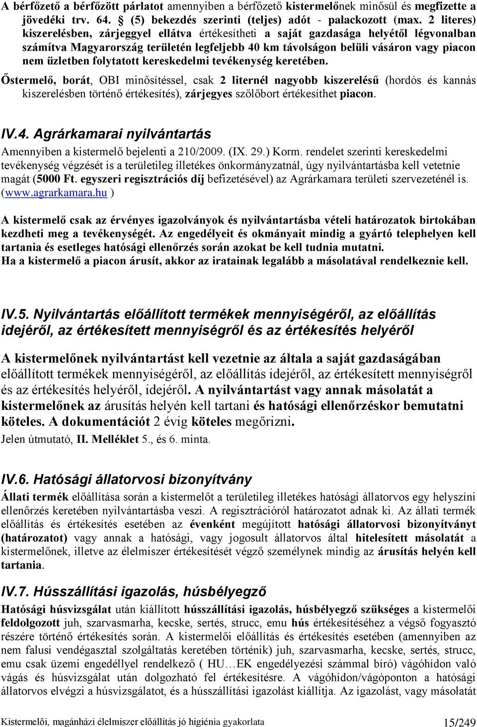 folytatott kereskedelmi tevékenység keretében.