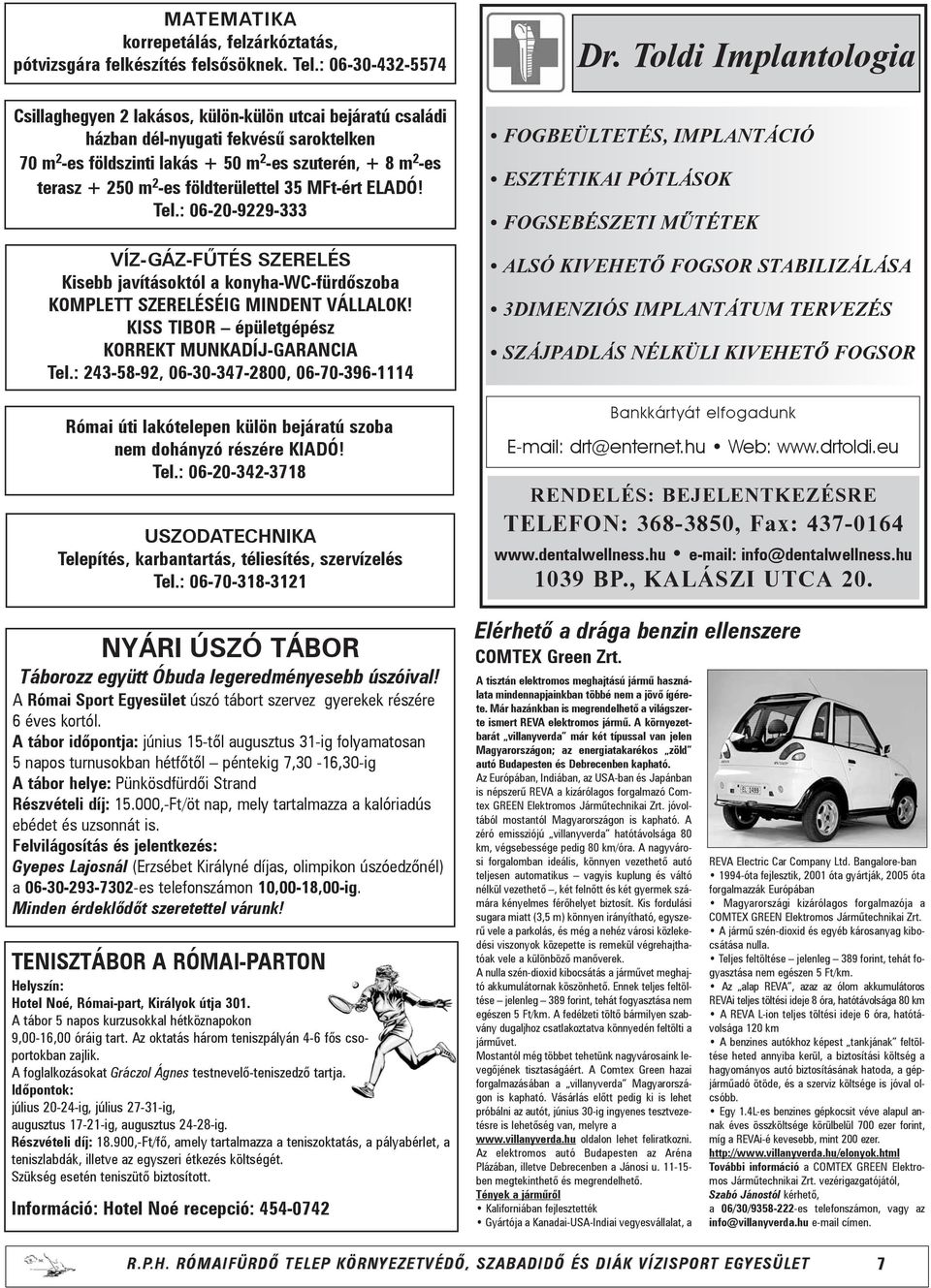 földterülettel 35 MFt-ért ELADÓ! Tel.: 06-20-9229-333 VÍZ-GÁZ-FÛTÉS SZERELÉS Kisebb javításoktól a konyha-wc-fürdõszoba KOMPLETT SZERELÉSÉIG MINDENT VÁLLALOK!