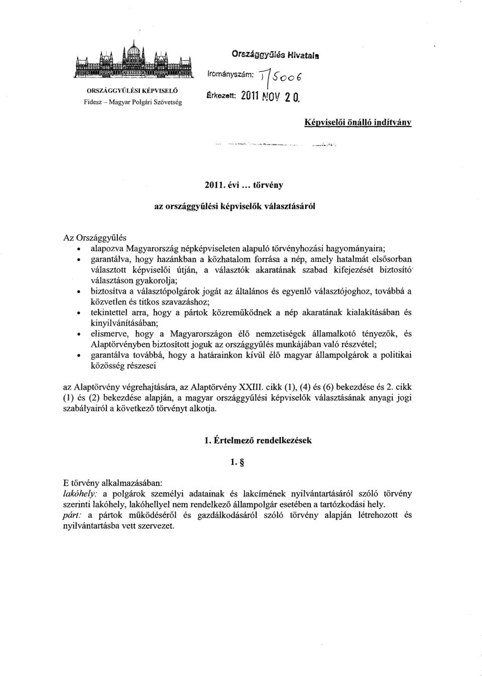 nép, amely hatalmát els ősorban választott képvisel ői útján, a választók akaratának szabad kifejezését biztosító.