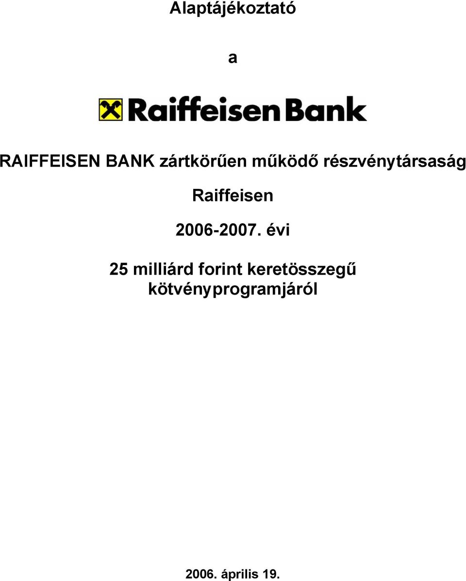 Raiffeisen 2006-2007.