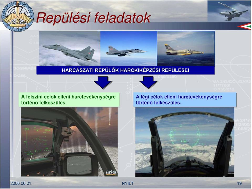 történő felkészülés.