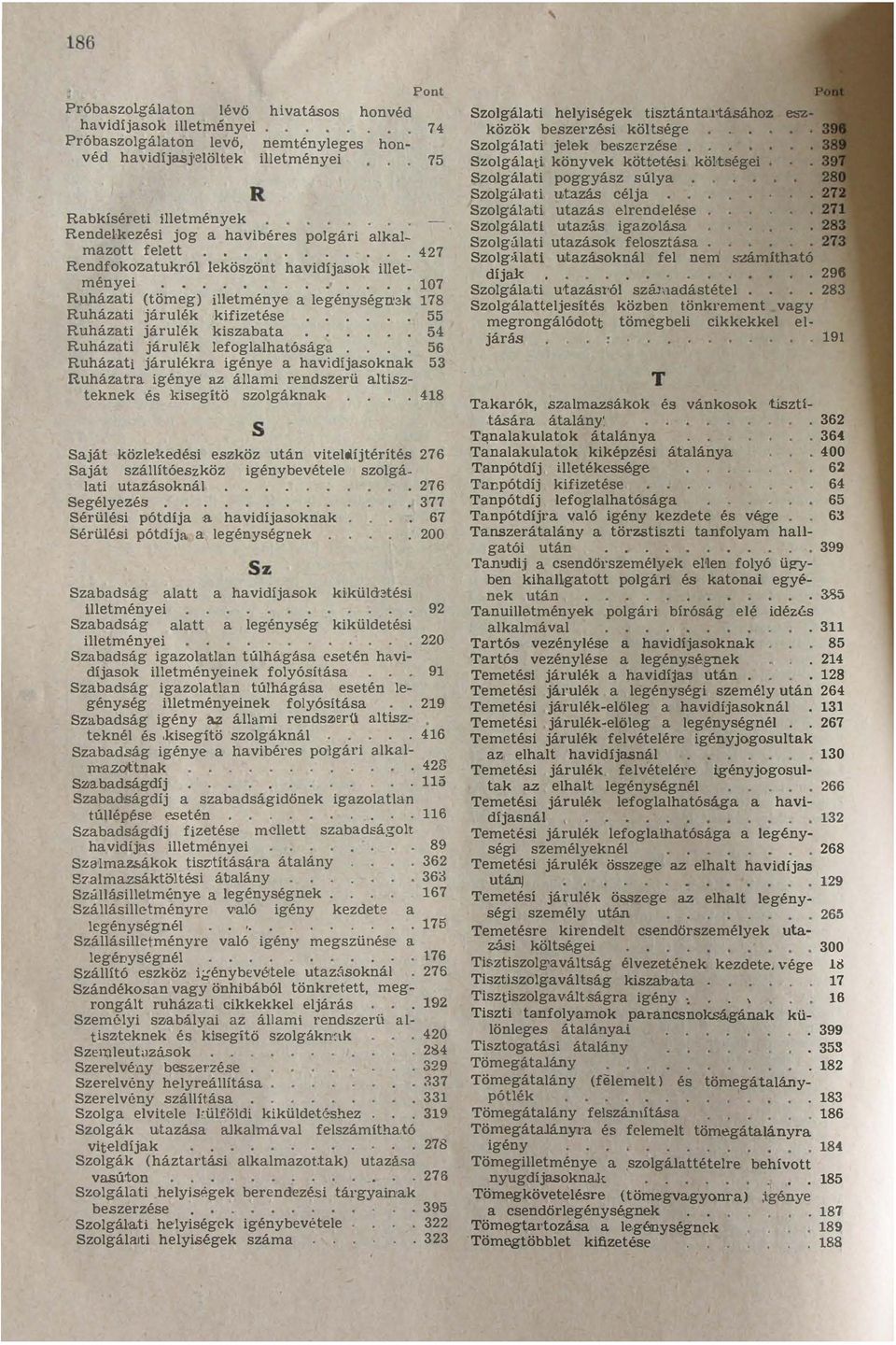 igénybvé szgásjá száiószköz uzáskná i Sgéyz Sérüi pódij 6 hvidíjsknk Sérüi pódíj génységnk 427 07 78 55 54 56 53 48 276 276 377 67 200 Sz Szbdság hvidijsk kiküdi imény i Szbdság génység kiküdi iményi